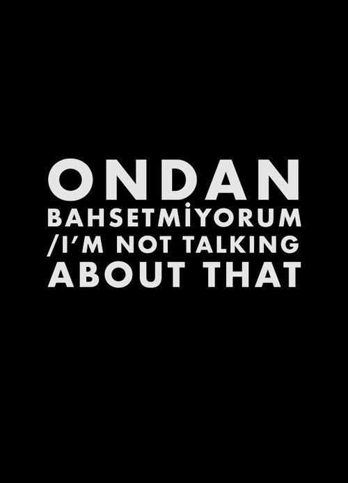 Ondan Bahsetmiyorum