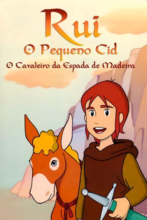 Ruy, el pequeño Cid: el caballero de la espada de madera