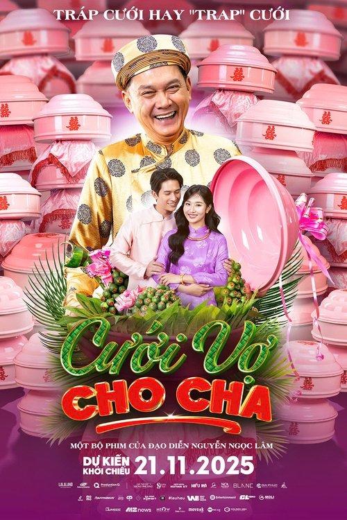Cưới Vợ Cho Cha  "The Father's Wedding Orders!"