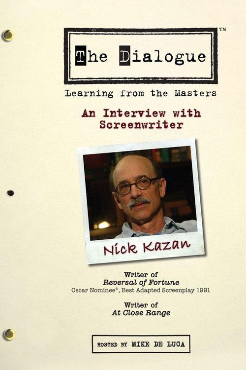 The Dialogue: An Interview with Screenwriter Nick Kazan