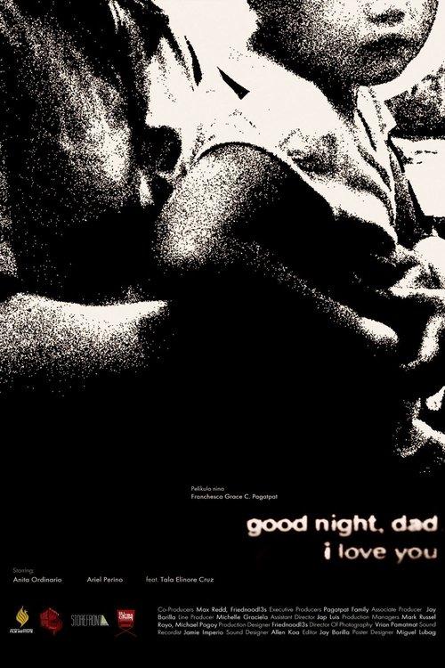good night, dad. i love you.
