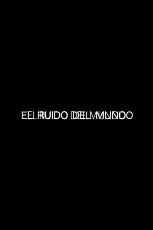El ruido del mundo