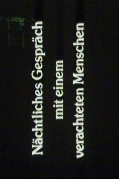 Nächtliches Gespräch mit einem verachteten Menschen