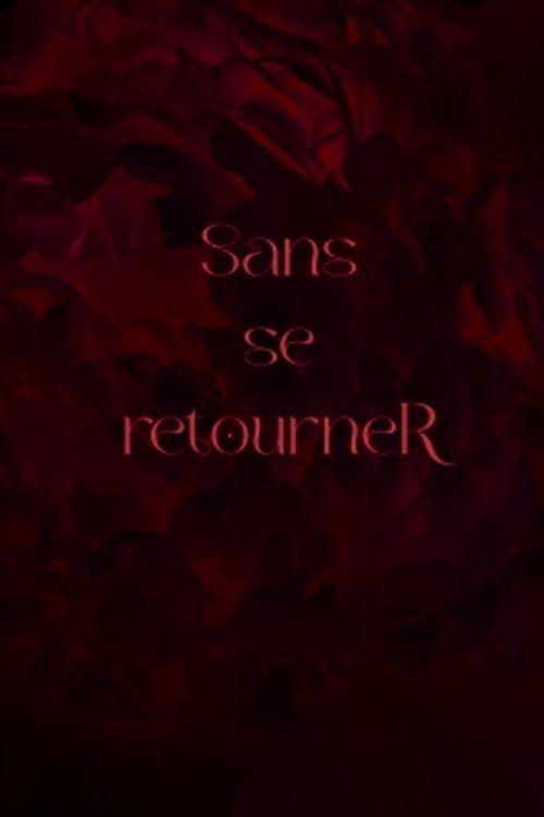 Sans se retourneR