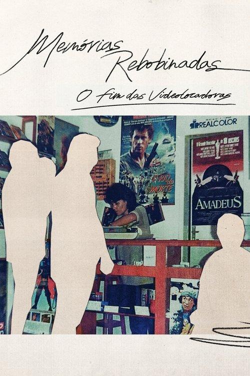Memórias Rebobinadas - O Fim das Videolocadoras