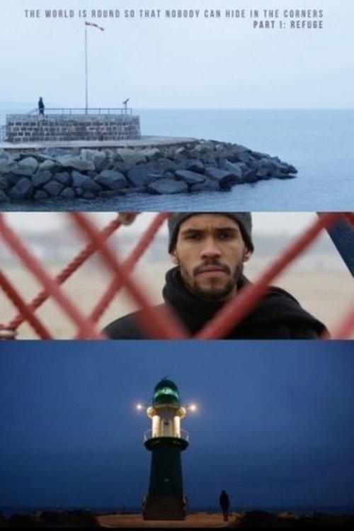 O Mundo é Redondo Para Ninguém se Esconder Nos Cantos – Parte I: Refúgio