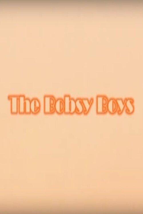 The Bobsy Boys