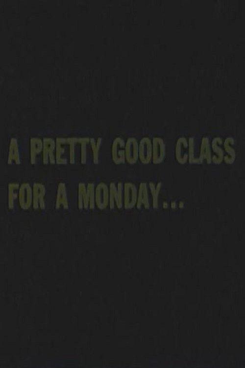 A Pretty Good Class For A Monday...