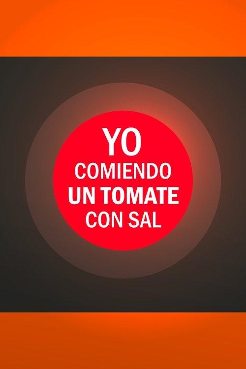 Yo comiendo un tomate con sal