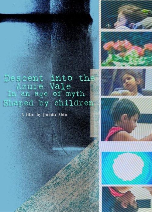 Descent into the Azure Vale, in an Age of Myth Shaped by Children