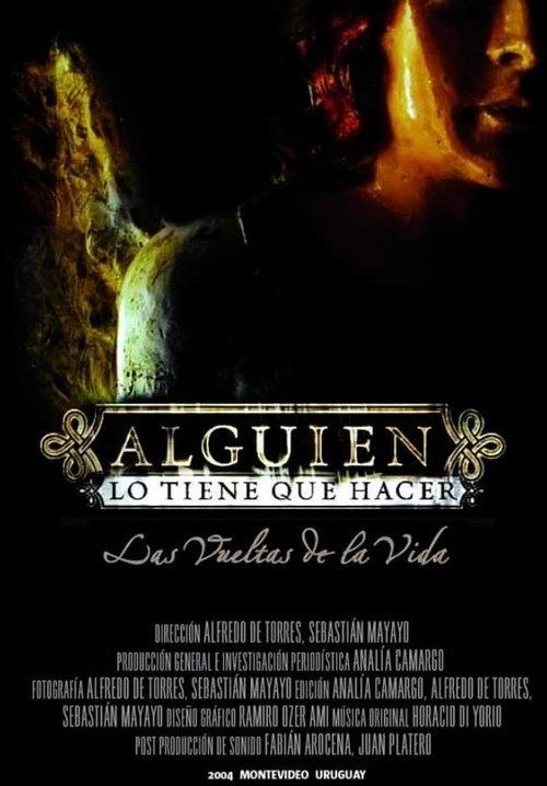Alguien lo Tiene que Hacer