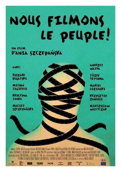 Nous filmons le peuple!