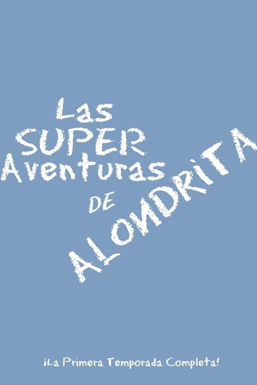 Las Super Aventuras De Alondrita