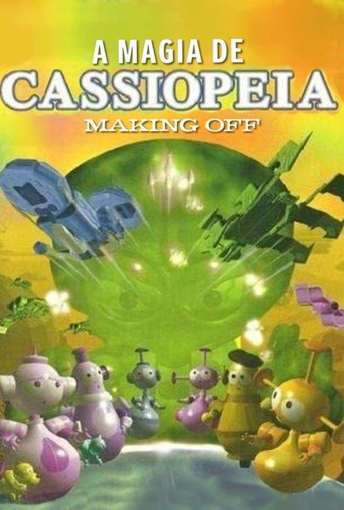 A Magia de Cassiopéia - Making Off