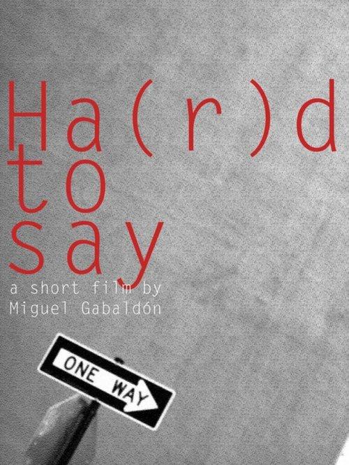 Ha(r)d to Say