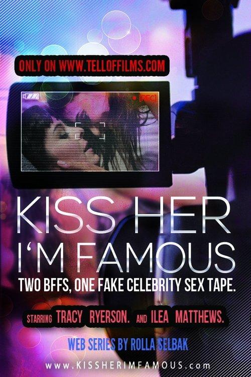 Kiss Her I’m Famous
