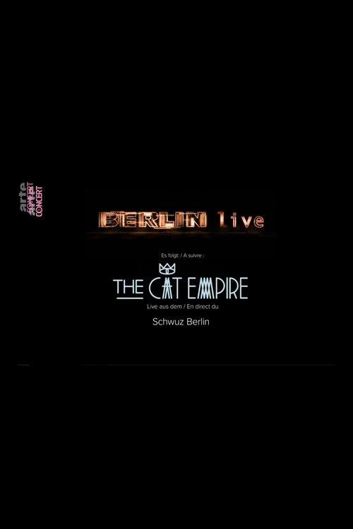 The Cat Empire: Live in Berlin