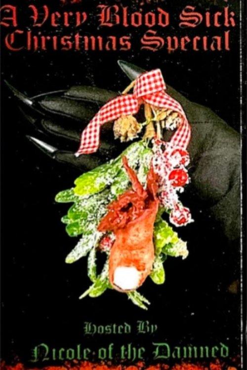 A Very Blood Sick Christmas Special