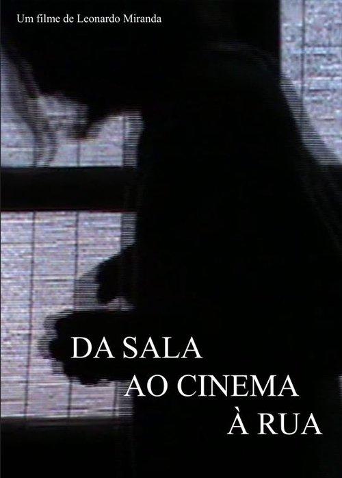 Da Sala ao Cinema à Rua