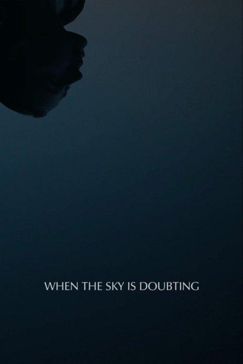 When the Sky is Doubting