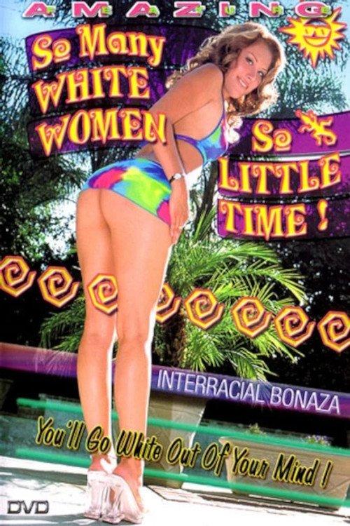 So Many White Women, So Little Time