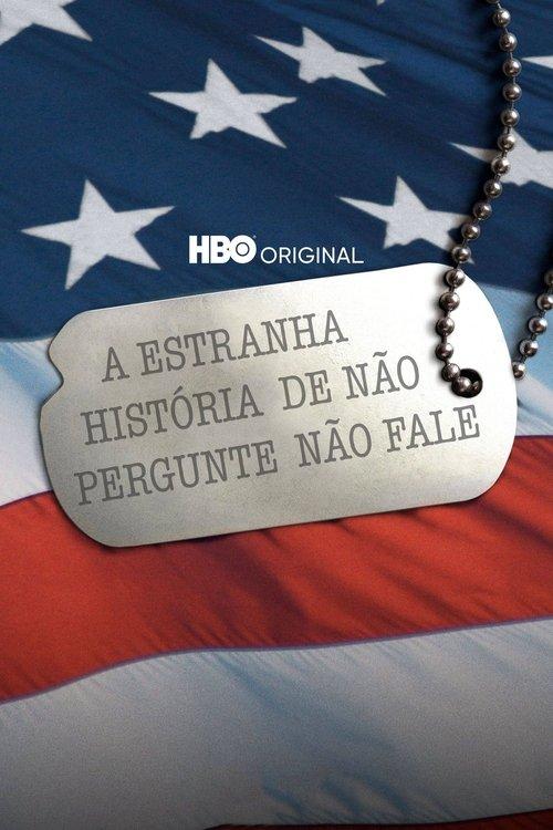 A Estranha História de Não Pergunte Não Fale