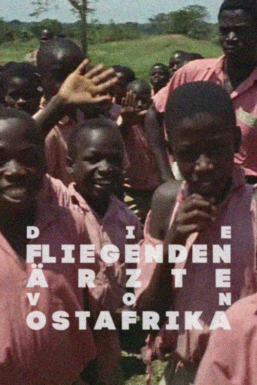 Die fliegenden Ärzte von Ostafrika