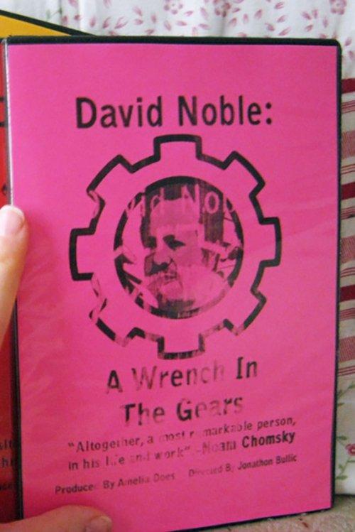 David F Noble: A Wrench in the Gears
