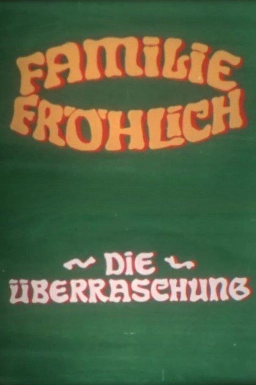 Die Überraschung - Familie Fröhlich