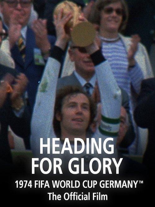 Copa do Mundo da FIFA de 1974 - Heading For Glory