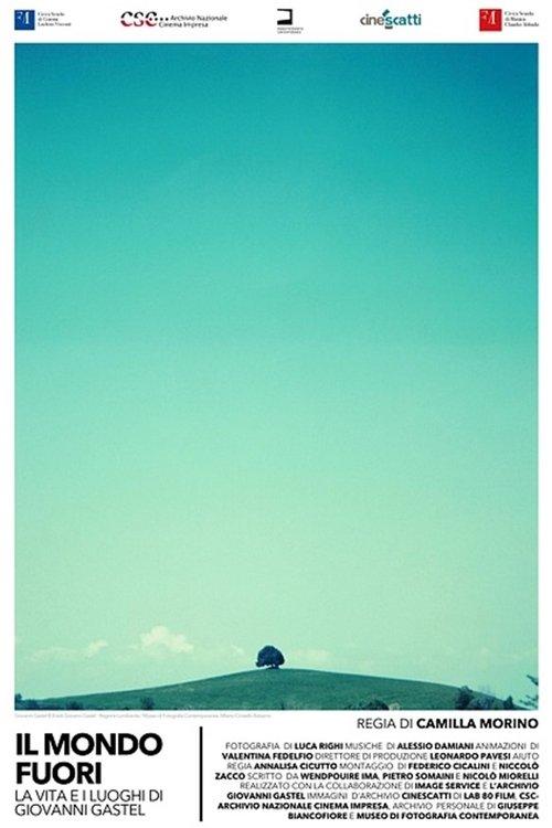 Il Mondo Fuori - La vita e i luoghi di Giovanni Gastel
