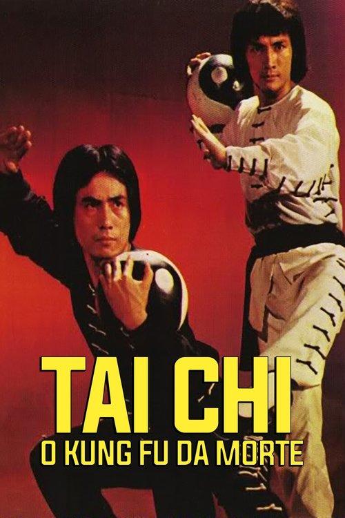 Tai Chi - O Kung Fu da Morte