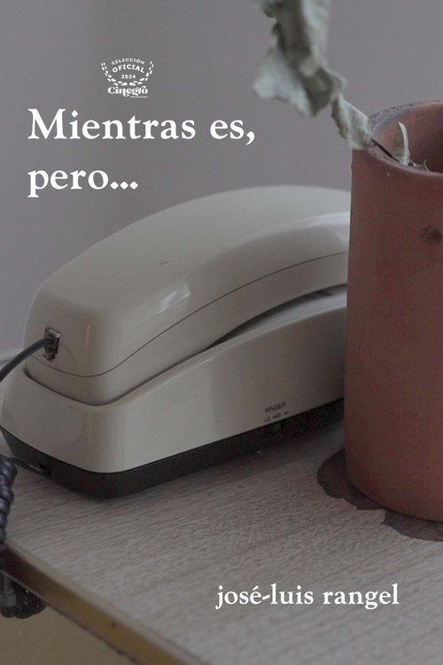 Mientras es, pero...