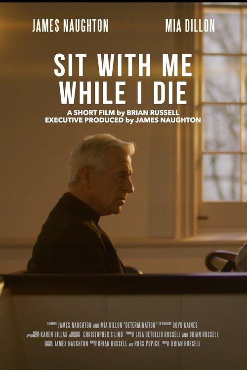 Sit with Me While I Die