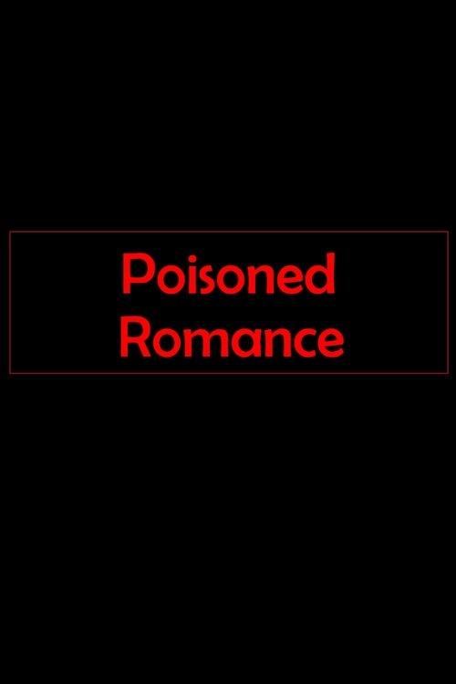 Poisoned Romance