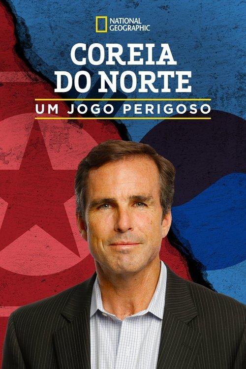 Coreia do Norte: Um Jogo Perigoso