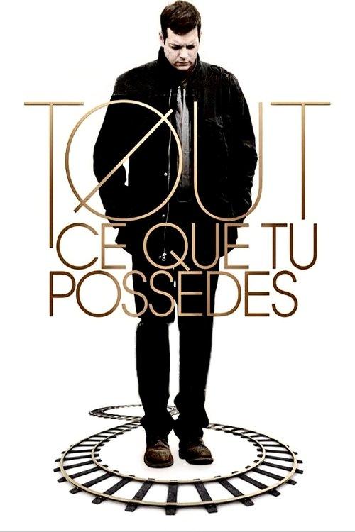 Tout ce que tu possèdes