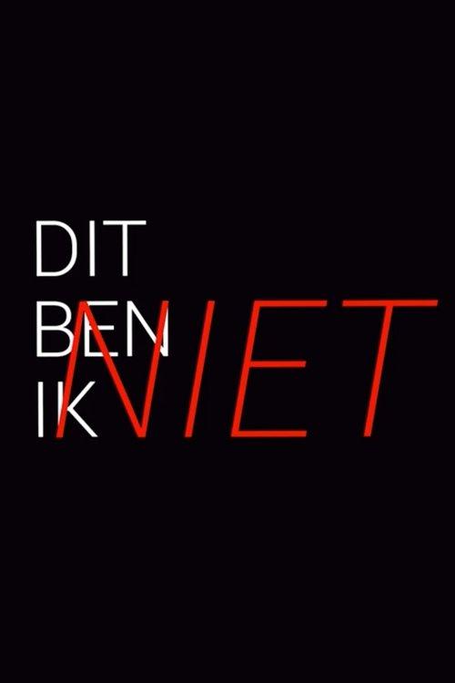 Dit ben ik niet
