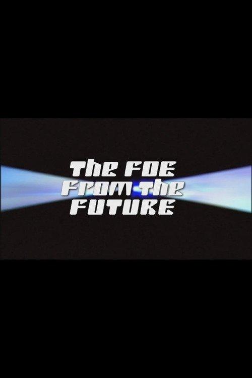 The Foe from the Future