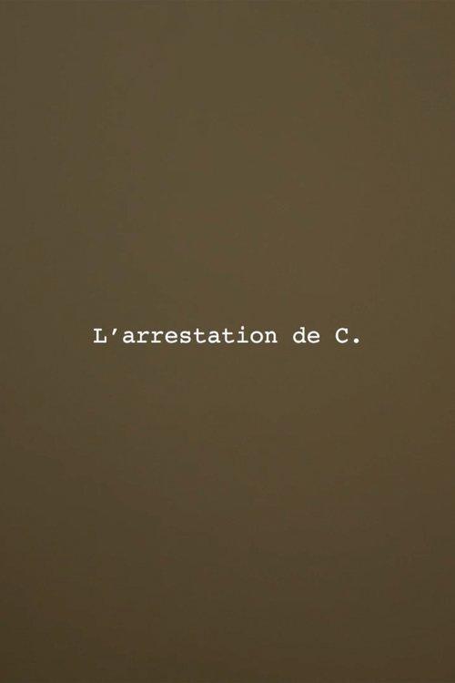 L’Arrestation de C.