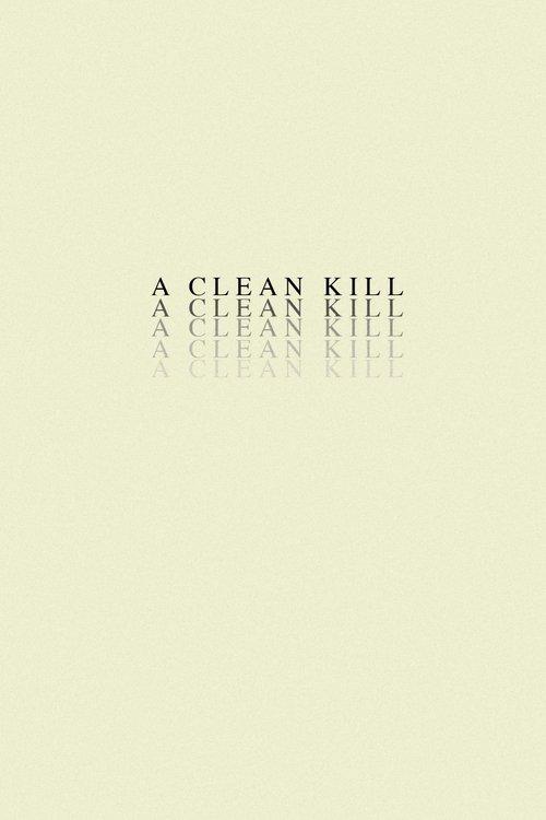 A Clean Kill