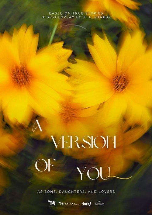 A Version of You (As Sons, Daughters, and Lovers)
