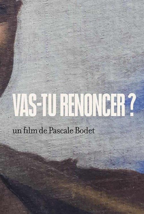 Vas-tu renoncer ?