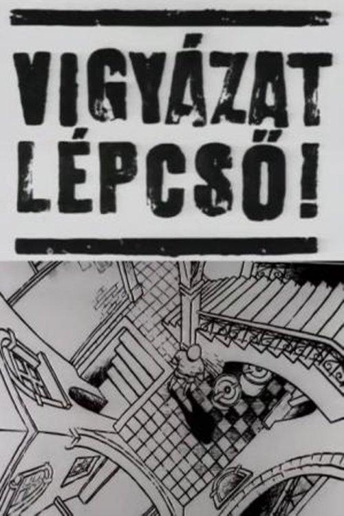 Vigyázat Lépcső!