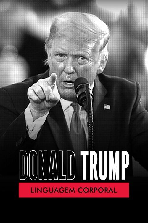 Donald Trump: Linguagem Corporal