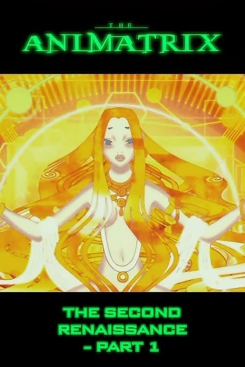 Animatrix: O Segundo Renascer Parte I