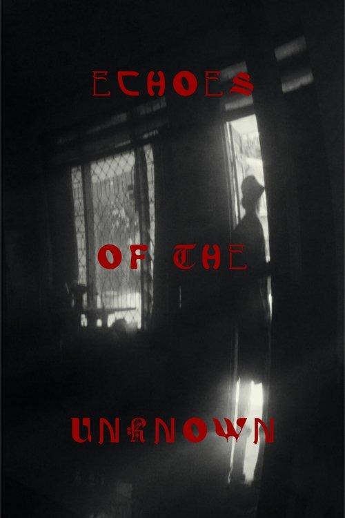 Echoes Of The Unknown