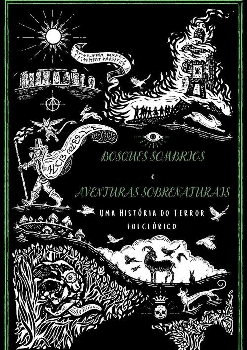 Bosques Sombrios e Dias Amaldiçoados: Uma História do Terror folclórico