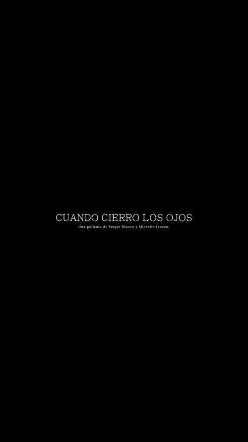 Cuando cierro los ojos