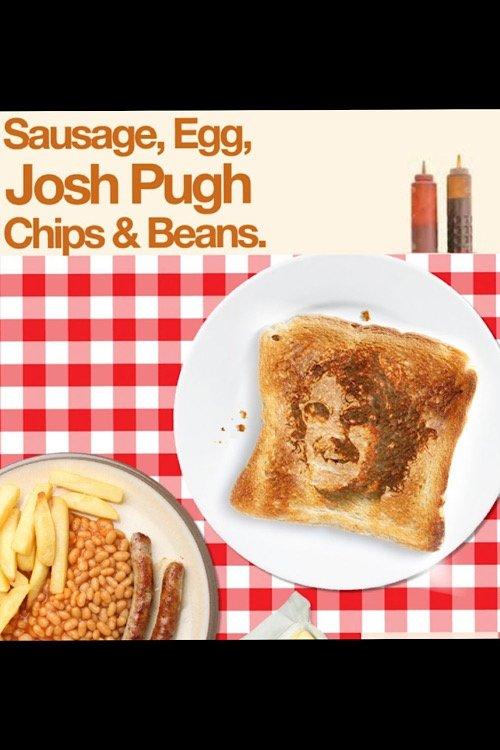 Josh Pugh: Sausage, Egg, Josh Pugh, Chips and Beans